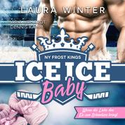 NY Frost Kings: Ice Ice Baby - Wenn die Liebe das Eis zum Schmelzen bringt