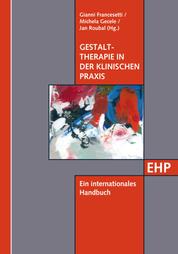 Gestalttherapie in der klinischen Praxis - Ein internationales Handbuch
