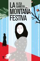 Alisa Ganièva: La montaña festiva 
