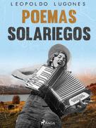 Leopoldo Lugones: Poemas solariegos 