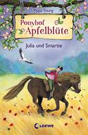 Pippa Young: Ponyhof Apfelblüte (Band 6) - Julia und Smartie 