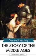 Samuel Harding: The Story of the Middle Ages 