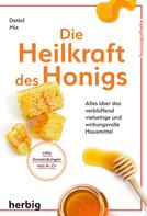 Detlef Mix: Die Heilkraft des Honigs ★★★★