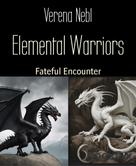 Verena Nebl: Elemental Warriors 
