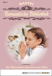 Romantische Bibliothek - Folge 2 - Ein Waisenkind sehnt sich nach Liebe