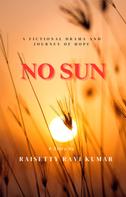Raisetty Ravi Kumar: No Sun 