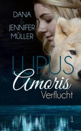 Lupus Amoris - Verflucht - Fantasy-Romance