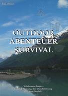 Jean Ufniarz: Outdoor, Abenteuer, Survival 
