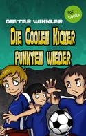 Dieter Winkler: Die Coolen Kicker punkten wieder - Band 5 ★★★★★