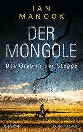 Der Mongole - Das Grab in der Steppe - Kriminalroman