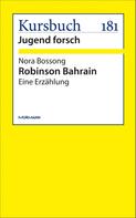 Nora Bossong: Robinson Bahrain 