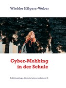 Wiebke Hilgers-Weber: Cyber-Mobbing in der Schule ★★★