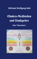 Michael Wolfgang Salb: Chakra-Meditation und Dankgebet 