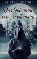 Valerie Dusange: Das Geheimnis von Noellenberg 