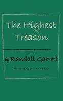 Randall Garrett: The Highest Treason 