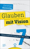 Christian Hennecke: Glauben mit Vision - ★★★