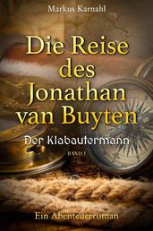 Die Reise des Jonathan van Buyten - Der Klabautermann