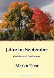 Jahre im September - Gedichte und Erzählungen