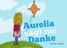 Janne Jesse: Aurelia sagt nie Danke ★★★★★