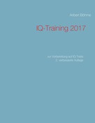Aribert Böhme: IQ-Training 2017 