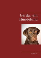 Lydia Schulze-Erdmann: Gerda...ein Hundekind ★★★★
