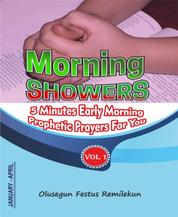 MORNING SHOWERS - 5 MINUTES EARLY MORNING PROPHETIC PRAYERS FOR YOU! Volume 1 (January-April)