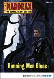 Maddrax - Folge 293 - Running Men Blues