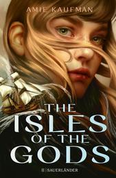 The Isles of the Gods - Band 1 | Romantische Abenteuergeschichte mit starker Heldin ab 14 Jahre (enemies to lovers Jugendbuch)