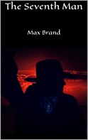 Max Brand: The Seventh Man 