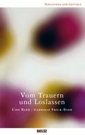Udo Baer: Vom Trauern und Loslassen ★★★★★
