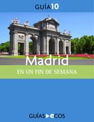 Ecos Travel Books (Ed.): Madrid. En un fin de semana 