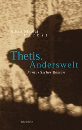 Thetis. Anderswelt - Fantastischer Roman