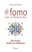 Manfred Poser: #fomo - Fear of Missing Out. Die Angst, etwas zu verpassen ★★
