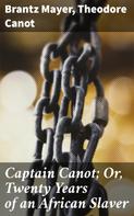 Brantz Mayer: Captain Canot; Or, Twenty Years of an African Slaver 