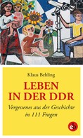 Klaus Behling: Leben in der DDR ★★★★