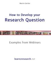 How to Develop your Research Question - Examples from Webinars