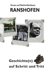 Ranshofen Geschichte(n) auf Schritt und Tritt - Geschichte und Geschichten aus Ranshofen