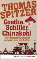 Thomas Spitzer: Goethe, Schiller, Chinakohl ★★★