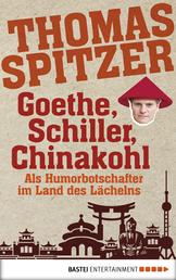 Goethe, Schiller, Chinakohl - Als Humorbotschafter im Land des Lächelns