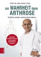Prof. Dr. Med. Musa Citak: Die Wahrheit über Arthrose ★★★★