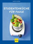 Martin Kintrup: Studentenküche für Faule ★★★★★