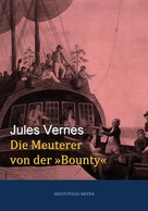 Jules Verne: Die Meuterer von der Bounty 