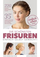 Sonja Fischer: Die schönsten Frisuren einfach selbst gemacht ★★★
