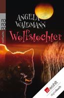 Angela Waidmann: Wolfstochter ★★★★