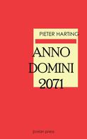 Pieter Harting: Anno Domini 2071 