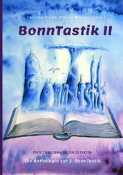 BonnTastik II - Die Anthologie zur 2. BonnTastik