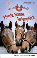 Christiane Gohl: Lea und die Pferde - Pferde, Sonne, Ferienglück ★★★★★