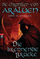 John Flanagan: Die Chroniken von Araluen - Die brennende Brücke ★★★★★