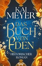 Das Buch von Eden - Historischer Roman über das Mittelalter