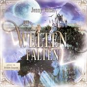 Die Weltenfalten - In Eisen verewigt - Band 3 der Urban Fantasy Hexen Trilogie